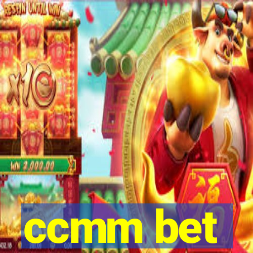 ccmm bet